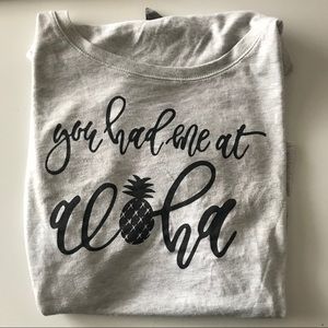 You Had Me at Aloha T-Shirt